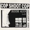 Cop Shoot Cop - Room 429