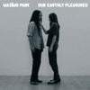 Max&iuml;mo Park - Our Earthly Pleasures