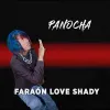 Faraón Love Shady - Panocha