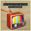 The Lumineers - You're All I Got / So Long