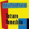 山下達郎 [Tatsuro Yamashita] - Melodies