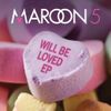 Maroon 5 - Will Be Loved