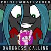 Princewhateverer - Darkness Calling