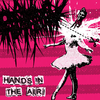 Told Not to Worry - Hands in the Air!