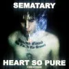 Sematary - Heart So Pure