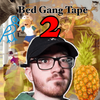 Bed Gang Records - BED GANG TAPE, VOL. 2