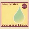 800 cherries - romantico (2022 Remaster)