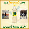 Seventh Hourr - The Lemonade Tape