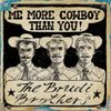 The Brudi Brothers - Me More Cowboy Than You (Demo)