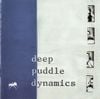 Deep Puddle Dynamics - The Taste of Rain...Why Kneel?
