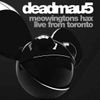 deadmau5 - Meowingtons Hax 2k11 Toronto