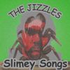 The Jizzles - Slimey Songs