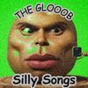 THE GLOOOB - Silly Songs