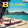 Bing Crosby - Blue Hawaii