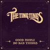 The Ting Tings - Good People Do Bad Things