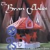 The Bran Flakes - I Don't Have a Friend
