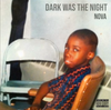 NovA - Dark was the night