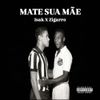 Isak - Mate Sua M&atilde;e