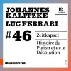 Musica Viva 46: Zeitkapsel / Histoire du plaisir et de la désolation