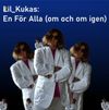 Lil_Kukas - En F&ouml;r alla (om och om igen)