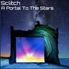 Sclitch - A Portal to the Stars