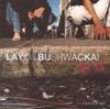 Layo & Bushwacka! - Low Life