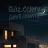 Dave Blunts - Balcony