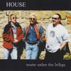 House - Water Under The Bridge