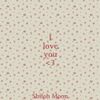 Shiloh Moon - I love you