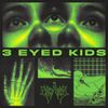 3 EYED KIDS