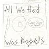 Dog Mound - All We Had Was Bagels