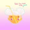 tobi lou - tobi lou and the Juice