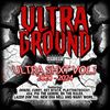 ULTRAGROUND - ULTRA SHXT VOL. 1