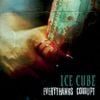 Ice Cube - Everythangs Corrupt