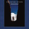 Dreamtime Return (30th Anniversary Remastered Edition)