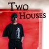 1010benja - Two Houses