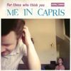 Me in Capris - For Those Who Think You