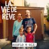 Bigflo & Oli - La vie de r&ecirc;ve