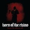 Horn Of The Rhino - Breed the Chosen One