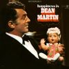 Dean Martin - Happiness Is Dean Martin
