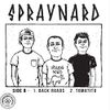 Spraynard / Violent Soho Split