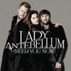 Lady A - Need You Now