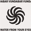 Vundabar - Life Is A Movie (Water From Your Eyes Version)