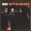 Chet Baker - Smokin' with the Chet Baker Quintet