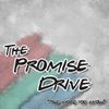 The Promise Drive - The More You Know