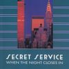 Secret Service - When the Night Closes In