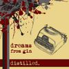 Dreams From Gin - distilled.
