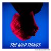 The Wild Things - You're Really Something