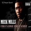 Meek Mill - First Come First Serve