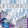 Liferuiner - Taking Back The Night Life